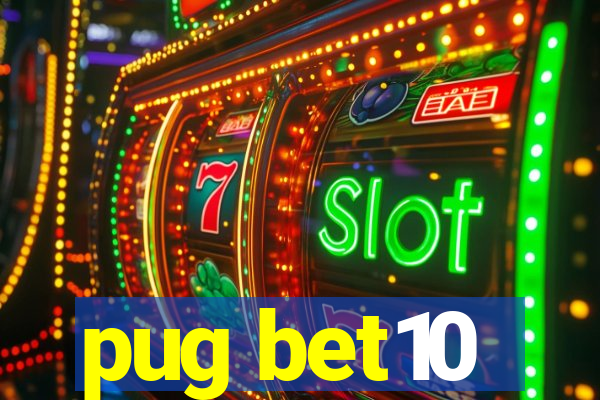 pug bet10