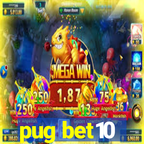 pug bet10