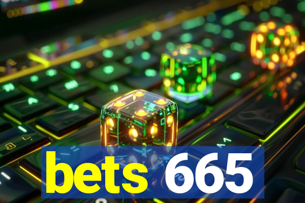 bets 665