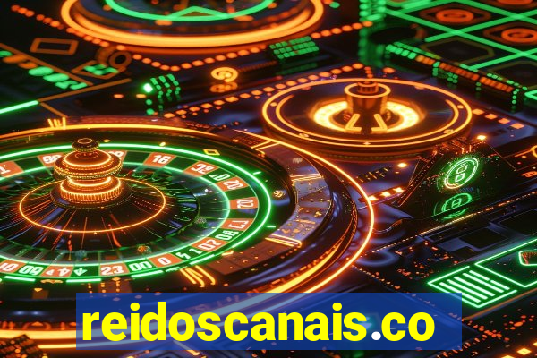 reidoscanais.com
