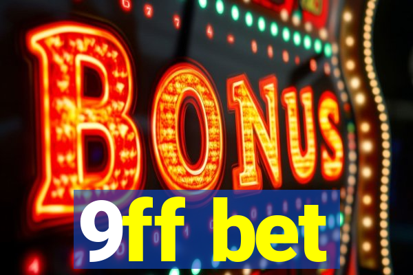 9ff bet