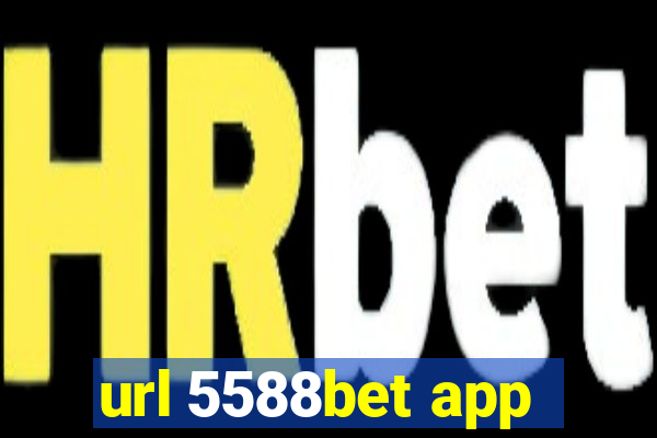 url 5588bet app