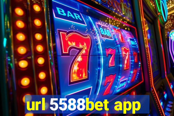 url 5588bet app