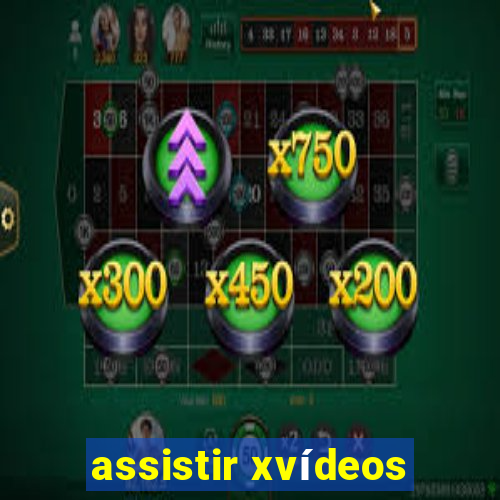 assistir xvídeos