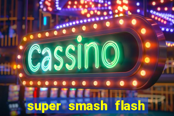 super smash flash 3 download