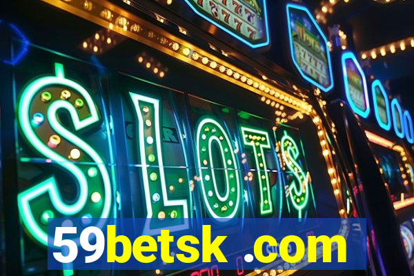 59betsk .com