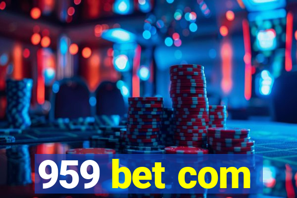 959 bet com