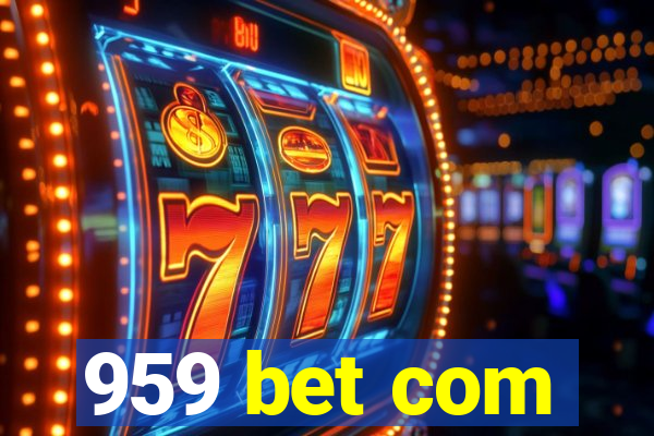 959 bet com