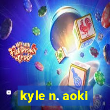 kyle n. aoki