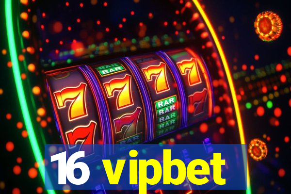 16 vipbet
