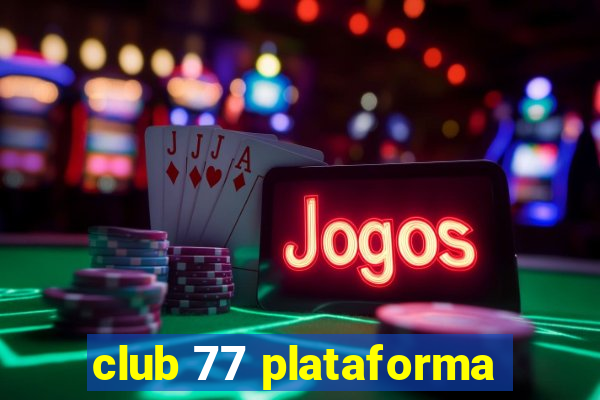 club 77 plataforma