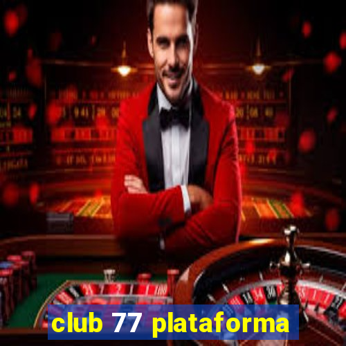 club 77 plataforma