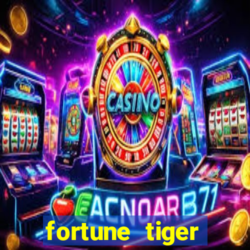 fortune tiger deposito 1 real