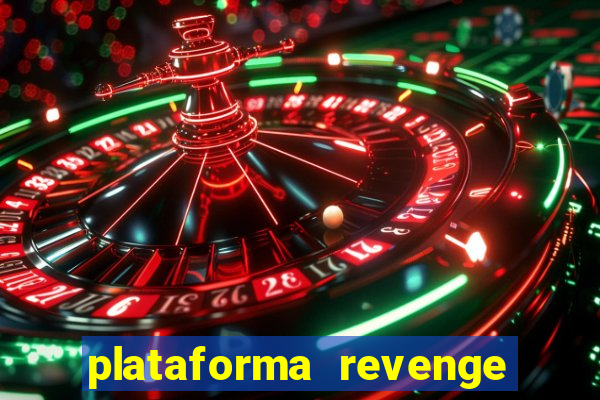 plataforma revenge tigrinho 2