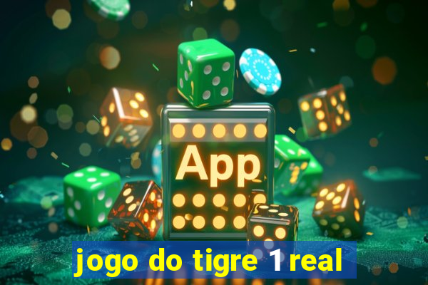 jogo do tigre 1 real
