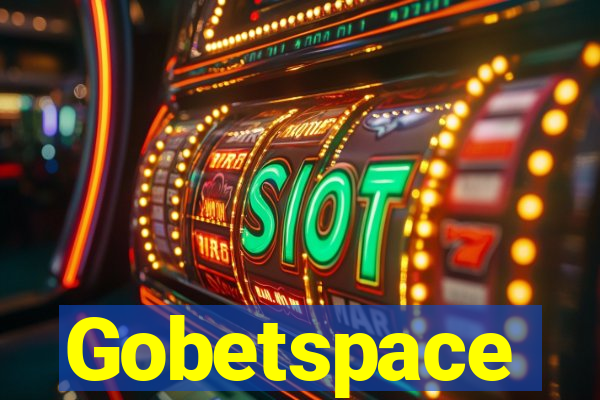 Gobetspace