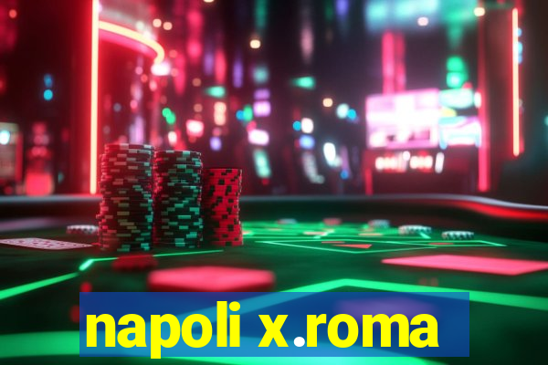 napoli x.roma