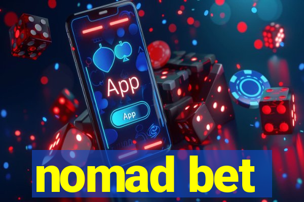 nomad bet