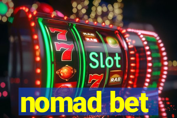 nomad bet