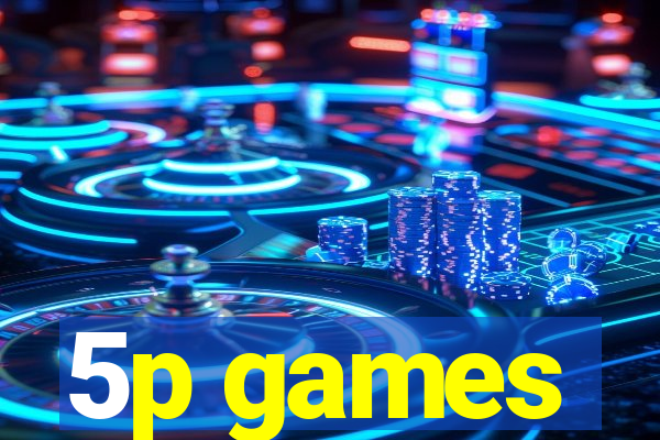5p games