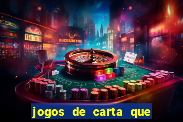 jogos de carta que ganha dinheiro