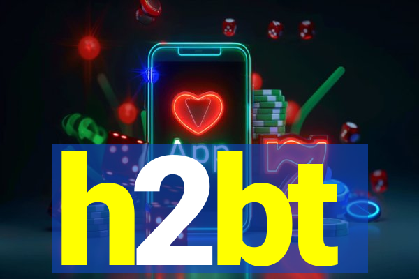 h2bt