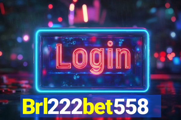 Brl222bet558
