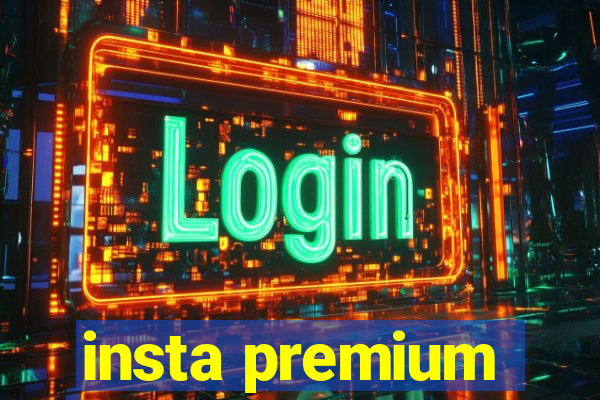 insta premium