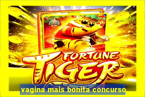 vagina mais bonita concurso