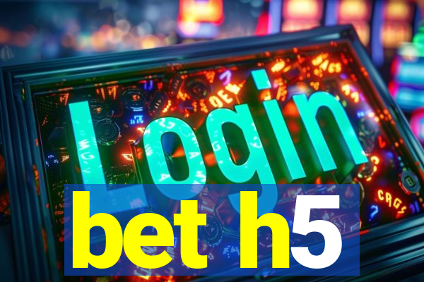 bet h5