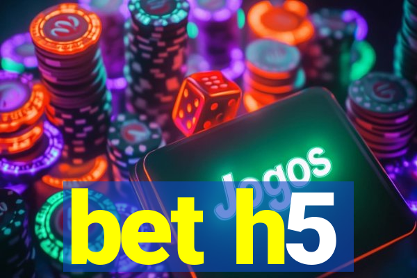 bet h5