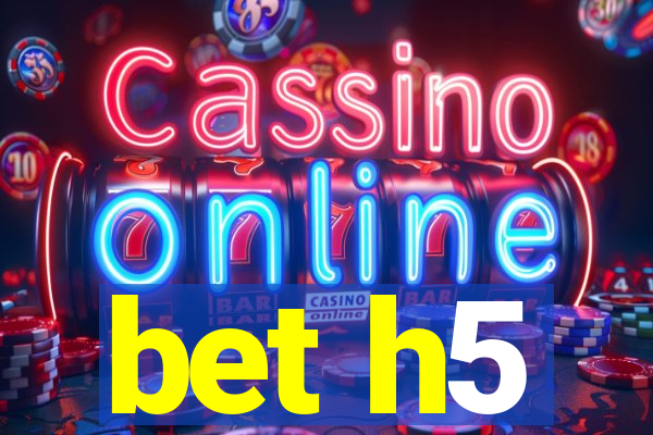 bet h5