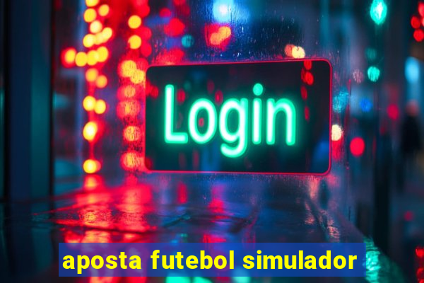aposta futebol simulador