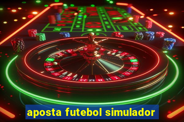 aposta futebol simulador