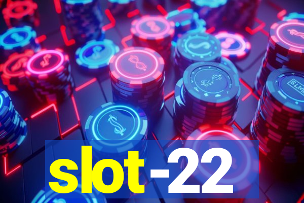 slot-22