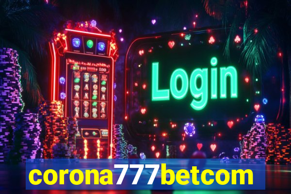 corona777betcom