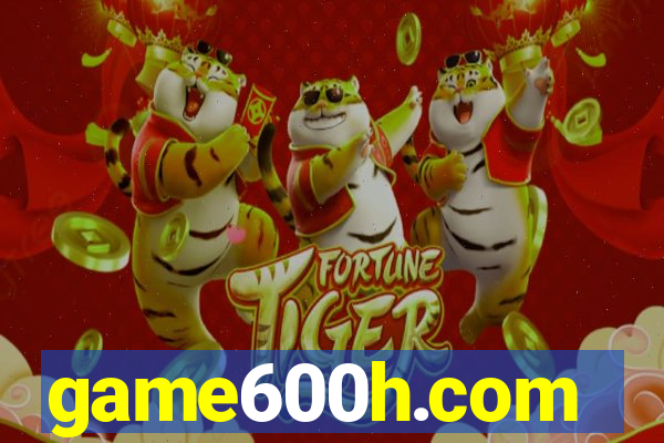 game600h.com
