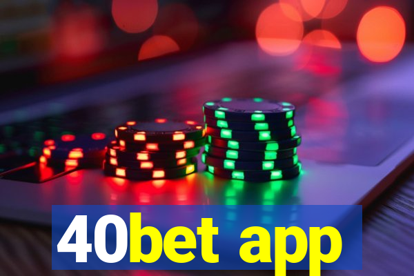 40bet app