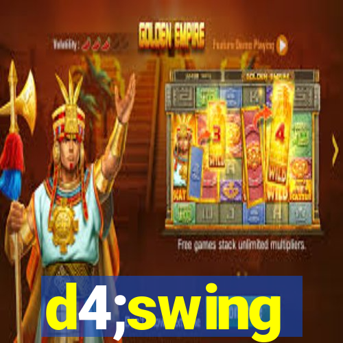 d4;swing