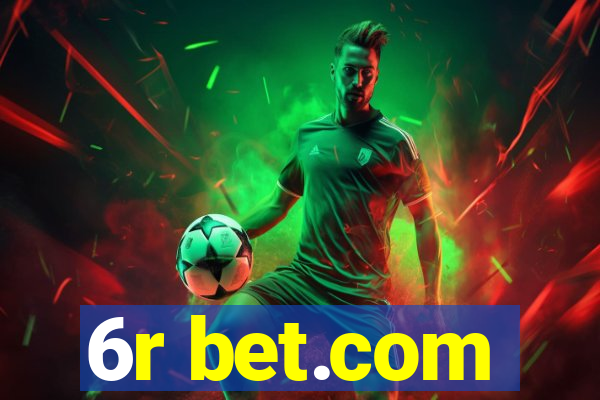 6r bet.com