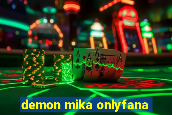 demon mika onlyfana