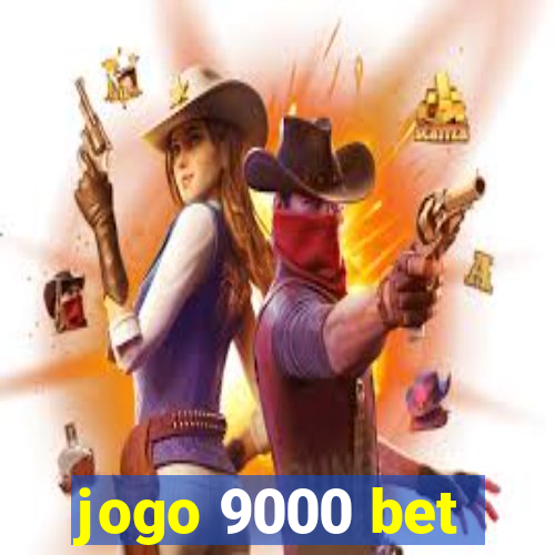jogo 9000 bet