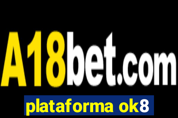 plataforma ok8