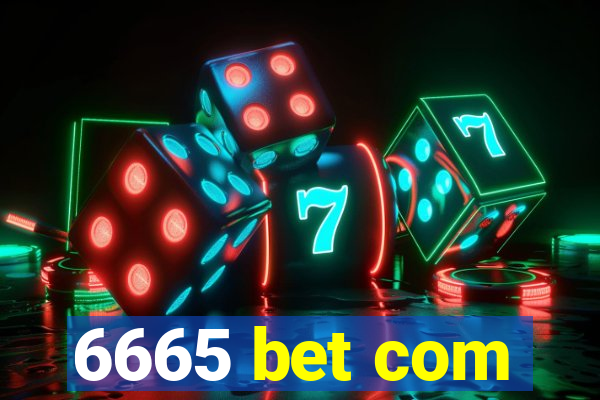 6665 bet com