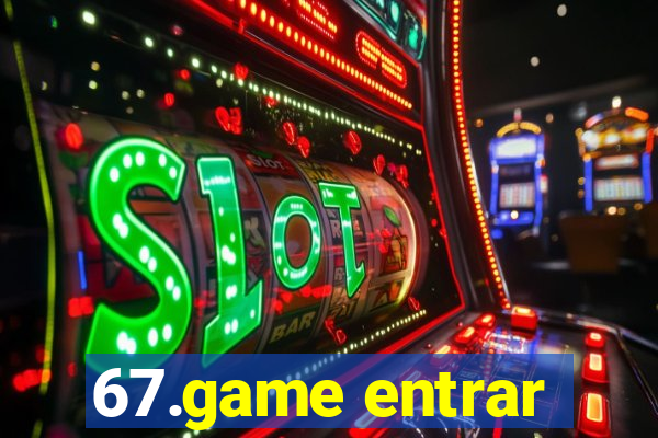 67.game entrar