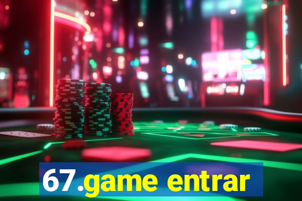 67.game entrar