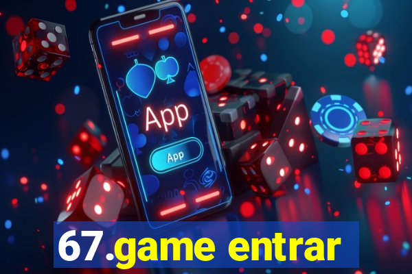 67.game entrar
