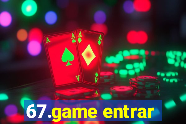 67.game entrar