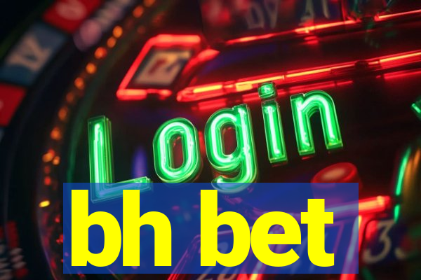 bh bet