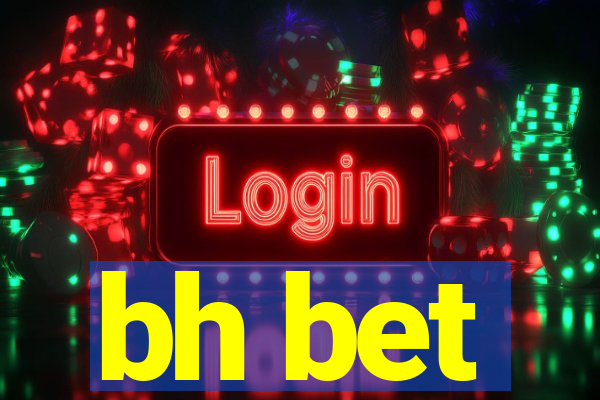 bh bet